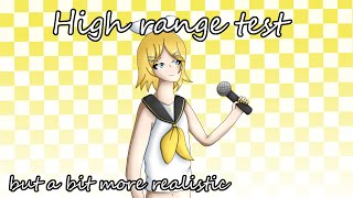 【Kagamine Rin】High range test but a bit more realistic【Cover】 [upl. by Adela]