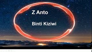 Binti Kiziwi Z Anto LYRICS [upl. by Larok]