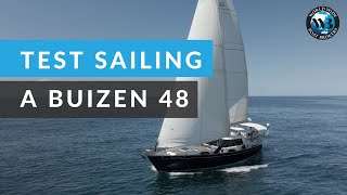 We Sea Trial a Buizen 48 Sailing Yacht ⛵ [upl. by Hoopes397]