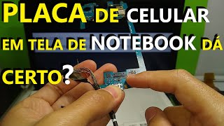 LIGAR PLACA DE CELULAR EM TELA DE NOTEBOOK É POSSÍVEL LIGAMOS AS PLACAS DOS TABLETS NO DISPLAY [upl. by Wsan]