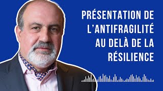 Présentation de lAntifragilité  audelà de la résilience  Autonomie et Hormèse ep 1 [upl. by Llenart]