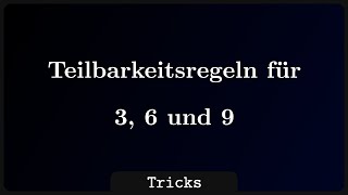 Teilbarkeitsregeln für die Zahlen 36 und 9 samt Beweisidee [upl. by Lemyt250]