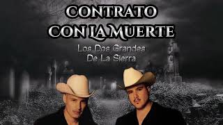 Letra Contrato Con La Muerte  Los Dos Grandes De La Sierra [upl. by Swerdna]