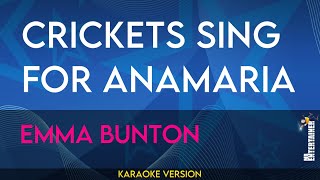 Crickets Sing For Anamaria  Emma Bunton KARAOKE [upl. by Elledoj]