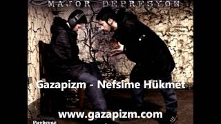 Gazapizm  Nefsime Hükmet [upl. by Scholem]