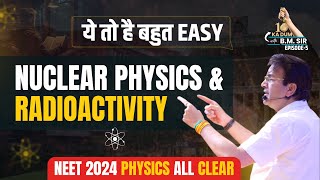 NEETUG 2024 Physics ➡Nuclear Physics and Radioactivity  Episode 5  10 Ka Dum with BM Sir [upl. by Ahsercal]