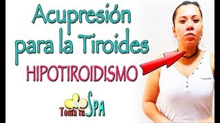 ACUPRESIÓN PARA LA TIROIDES HIPOTIROIDISMO [upl. by Akenaj]