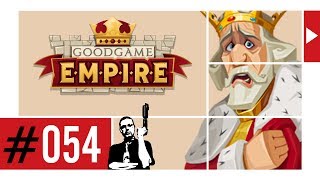 GOODGAME EMPIRE ᴴᴰ 054 ►Kommunikativer Sparzwang◄ Lets Play Goodgame Empire ⁞HD⁞ ⁞Deutsch⁞ [upl. by Einahteb]