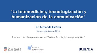 Ponencia “La telemedicina tecnologización y humanización de la comunicación”  Fernando Estévez [upl. by Sirron655]