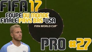 ⚽⚽ FIFA 17 Carrière JOUEUR PRO JK  Coupe Du Monde FIFA 2018 PAYS BASUSA FINALES 27 [upl. by Dwane]