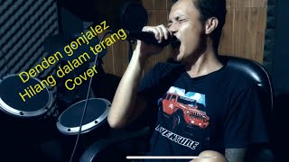 Denden gonjalez ll amy search  hilang dalam terang  cover [upl. by Pierrette]