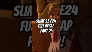 Slime Episode 24 FULL Recap Part 2 [upl. by Llebyram692]