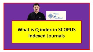 What is Q index in SCOPUS Indexed Journals  Q1 Q2 Q3 Q4  Progress with ProfMahamani [upl. by Sevart631]