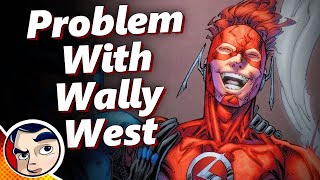 The Problem With The Flash Wally West [upl. by Singh986]