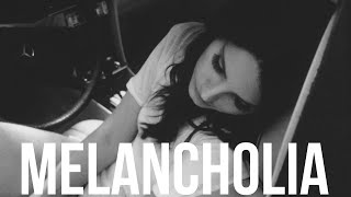 Lana Del Rey  Melancholia Album [upl. by Leamse]