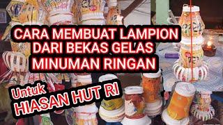 CARA MEMBUAT LAMPION DARI BEKAS GELAS MINUMAN RINGANcheppicepi5279 [upl. by Regen]