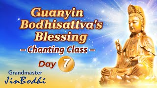 English Version Guanyin Bodhisattvas Blessing Chanting Class Day 7 [upl. by Analli]