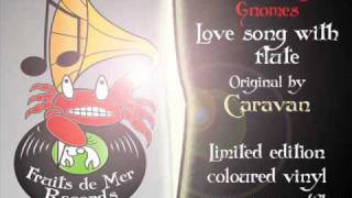 Caravan Love Song with Flute sixties Canterbury psych prog  new version by The Flaming Gnomes [upl. by Kosey]