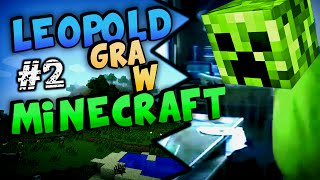 Leopold gra w Minecraft 2 [upl. by Etnoj261]