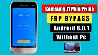 Samsung J1 Mini Prime Frp Bypass  Samsung J106 Google Account Unlock Without Pc New Method 2024 [upl. by Ehcor]