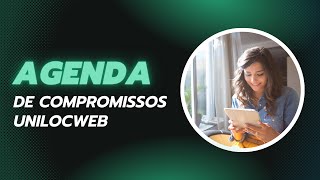 Agenda de Compromissos Unilocweb [upl. by Prebo]