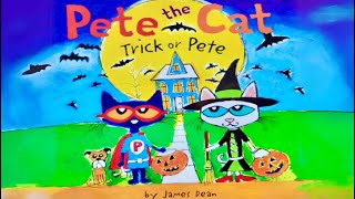 PETE THE CAT TRICK OR PETE A Spooktacular Halloween Read Aloud [upl. by Ymer]