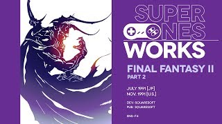 Final Fantasy II retrospective Pt 2 The revolution televised  Super NES Works 021 Pt 2 [upl. by Adnuhsat]