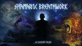 Shamanic Breathwork  A Short Film  James Dearden Bush [upl. by Rowell]