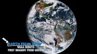 NOAA Debuts First Imagery from GOES19 [upl. by Addi]