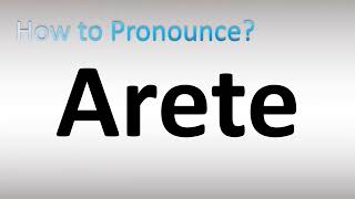 How to Pronounce Arete [upl. by Dlopoel]