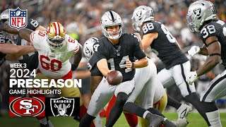 San Francisco 49ers vs Las Vegas Raiders  2024 Preseason Week 3 Game Highlights [upl. by Aitenev]