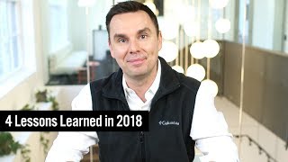 4 Lessons Learned in 2018 [upl. by Hceicjow53]