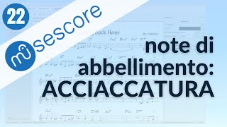 TUTORIAL MUSESCORE 22 Le note di abbellimento lacciaccatura [upl. by Ennayhc313]