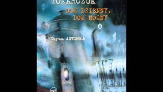 Olga Tokarczuk quotDom dzienny dom nocnyquot  audiobook [upl. by Eatton269]