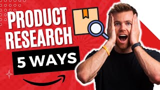 The 5 BEST WAYS to Find a Product to Sell on Amazon [upl. by Nniw]