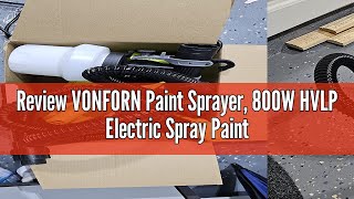 Review VONFORN Paint Sprayer 800W HVLP Electric Spray Paint Gun with 65FT Airhose 4 Nozzles amp 3 P [upl. by Enylcaj]