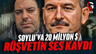 SOYLUYA 20 MİLYON DOLAR RÜŞVETİN SES KAYDI [upl. by Marci]