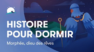 Histoire pour dormir  Morphée dieu des rêves  Sommeil profond  BetterSleep [upl. by Airual]