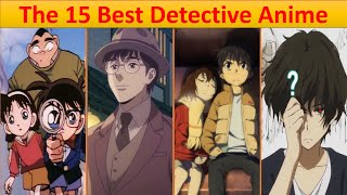 Ranked The 15 Best Mystery Solving And Detective Anime of All Time [upl. by Akima548]