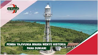 PEMBA YAJIVUNIA MNARA WENYE HISTORIA PANA DUNIANI [upl. by Eynahpets]