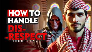 10 MUSLIM Tips for Dealing with DISRESPECT [upl. by Einner]