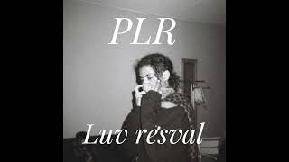 PLRluv resval [upl. by Laveen]