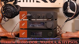 JawDropping Sound impressions Ferrum Audio ORR WANDLA HYPSOS [upl. by Rellek910]