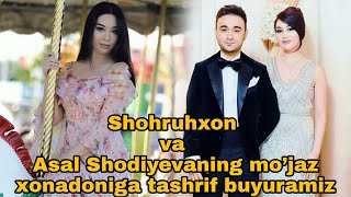 Shohruhxon va Asal Shodiyeva uyiga tashrif [upl. by Christa]