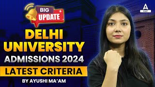 DU Admission Process 2024  Latest Eligibility Criteria 📑✅  Must Watch [upl. by Retnyw]