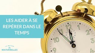 5 outils pour apprendre à se repérer dans le temps de la maternelle au primaire [upl. by Alahs]