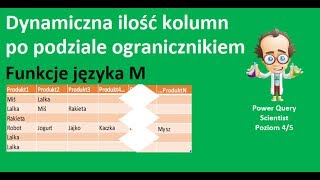 Power Query 37  Dynamiczna ilość kolumn przy podziale ogranicznikiem  Funkcje języka M [upl. by Darra215]