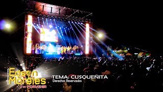 Cusqueñita  Edson Morales  En vivo 2018 Oficial [upl. by Noslien337]