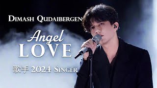 Dimash  Angel Love Singer 2024 HUNAN TV [upl. by Hanauq]