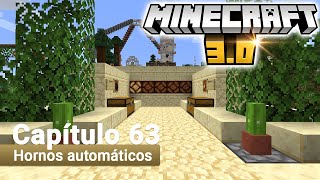 MINECRAFT 30▕▏ Capítulo 63  Hornos automáticos [upl. by Ottie882]